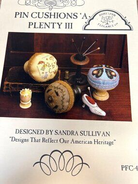 Pin Cushions A Plenty III Cross-Stitch Pattern Book By Sandra Sullivan Homespun
